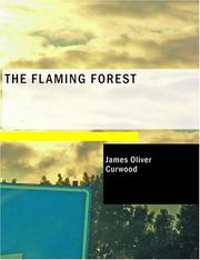 Cover of: The Flaming Forest (Large Print Edition) by James Oliver Curwood, James Oliver Curwood