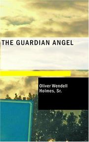 Cover of: The Guardian Angel by Oliver Wendell Holmes, Sr.