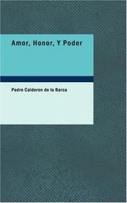Amor, Honor, Y Poder by Pedro Calderón de la Barca