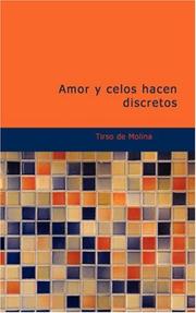 Cover of: Amor y celos hacen discretos by Tirso de Molina