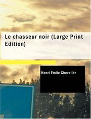 Cover of: Le chasseur noir (Large Print Edition) by H. Emile Chevalier, H. Emile Chevalier