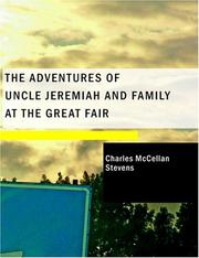 Cover of: The Adventures of Uncle Jeremiah and Family at the Great Fair (Large Print Edition) by Charles McCellan Stevens