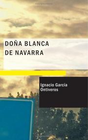 Cover of: Doña Blanca de Navarra by Ignacio García Ontiveros