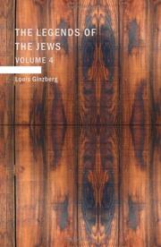 Cover of: The Legends of the Jews Volume 4 by Louis Ginzberg