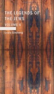 Cover of: The Legends of the Jews Volume 4 (Large Print Edition) by Louis Ginzberg