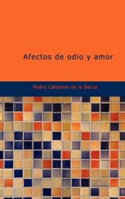 Cover of: Afectos de odio y amor by Pedro Calderón de la Barca