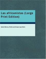 Cover of: Las africanistas: humorada cómico-lírica en un acto dividido en tres cuadros (consecuencia de "El dúo de la Africana") by Gabriel Merino y Pichilo