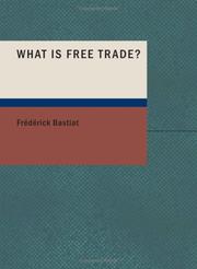 What Is Free Trade? by Frédéric Bastiat