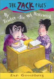 Cover of: My teacher ate my homework by Dan Greenburg