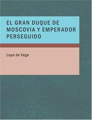 Cover of: El Gran Duque de Moscovia y Emperador Perseguido (Large Print Edition) by Lope de Vega