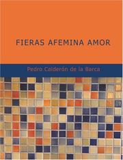 Cover of: Fieras Afemina Amor (Large Print Edition) by Pedro Calderón de la Barca