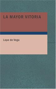 Cover of: La Mayor Vitoria by Lope de Vega