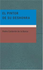 Cover of: El Pintor de su Deshonra by Pedro Calderón de la Barca