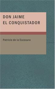 Cover of: Don Jaime el Conquistador: drama histórico en cinco actos y en verso