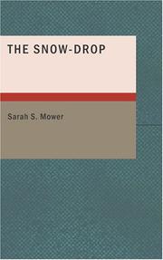 The Snow-drop by Sarah S. Mower