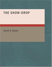 Cover of: The Snow-Drop (Large Print Edition) by Sarah S. Mower, Sarah S. Mower