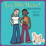 Cover of: Say my name!: a guide to fashion tees