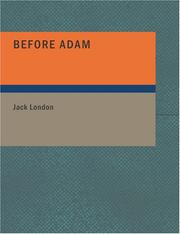Cover of: Before Adam (Large Print Edition) by Jack London, Jack London