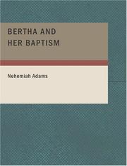 Cover of: Bertha and Her Baptism (Large Print Edition) | 