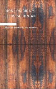 Cover of: Dios Los Cría y Ellos se Juntan: Comedia en Tres Actos