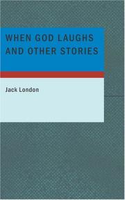 Cover of: When God Laughs and Other Stories by Jack London