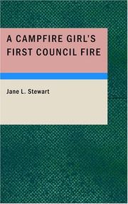 A Campfire Girl's First Council Fire by Jane L. Stewart