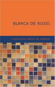 Cover of: Blanca de Rossi by María Rosa Gálvez