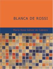 Cover of: Blanca de Rossi (Large Print Edition) by María Rosa Gálvez