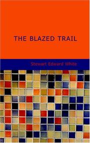 Cover of: The Blazed Trail by Stewart Edward White