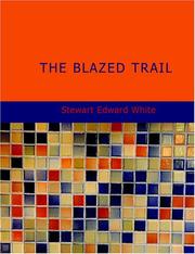 Cover of: The Blazed Trail (Large Print Edition) by Stewart Edward White