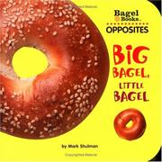 Cover of: Bagel Books: Opposites: Big Bagel, Little Bagel (Bagel Books)