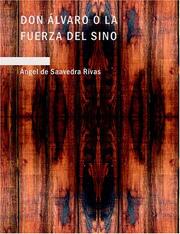 Cover of: Don Álvaro o la Fuerza del Sino (Large Print Edition): Drama Original en Cinco Jornadas; y en Prosa y Verso