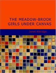Cover of: The Meadow-Brook Girls Under Canvas (Large Print Edition) by Janet Aldridge