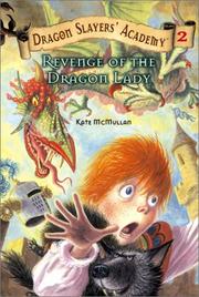 Cover of: Revenge of the Dragon Lady #2 (Dragon Slayers' Academy) by Kate McMullan