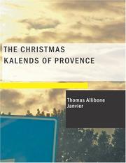 Cover of: The Christmas Kalends of Provence (Large Print Edition): And Some Other Provençal Festivals