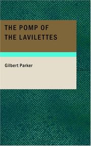 Cover of: The Pomp of the Lavilettes by Gilbert Parker