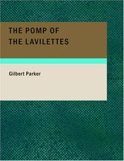 Cover of: The Pomp of the Lavilettes (Large Print Edition) by Gilbert Parker