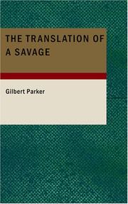 Cover of: The Translation of a Savage by Gilbert Parker