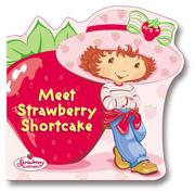 Cover of: Meet Strawberry Shortcake