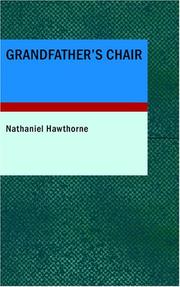 Cover of: Grandfather's Chair by Nathaniel Hawthorne, Nathaniel Hawthorne