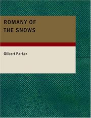 Cover of: Romany of the Snows (Large Print Edition) by Gilbert Parker