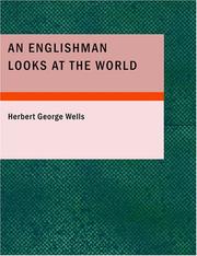 Cover of: An Englishman Looks at the World (Large Print Edition) by H. G. Wells, Only Books, H. G. Wells