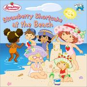 Cover of: Strawberry Shortcake at the beach by Megan E. Bryant