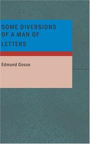 Cover of: Some Diversions of a Man of Letters by Edmund Gosse, Edmund Gosse