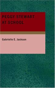 Cover of: Peggy Stewart at School by Gabrielle E. Jackson