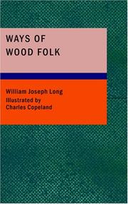 Cover of: Ways of Wood Folk by William J. Long