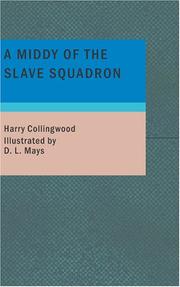 Cover of: A Middy of the Slave Squadron by Harry Collingwood