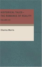 Cover of: Historical Tales - The Romance of Reality by Charles Morris
