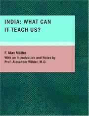 India: what can it teach us? by F. Max Müller