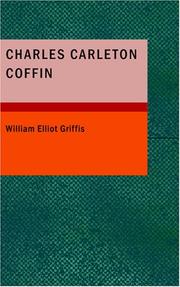 Cover of: Charles Carleton Coffin by William Elliot Griffis